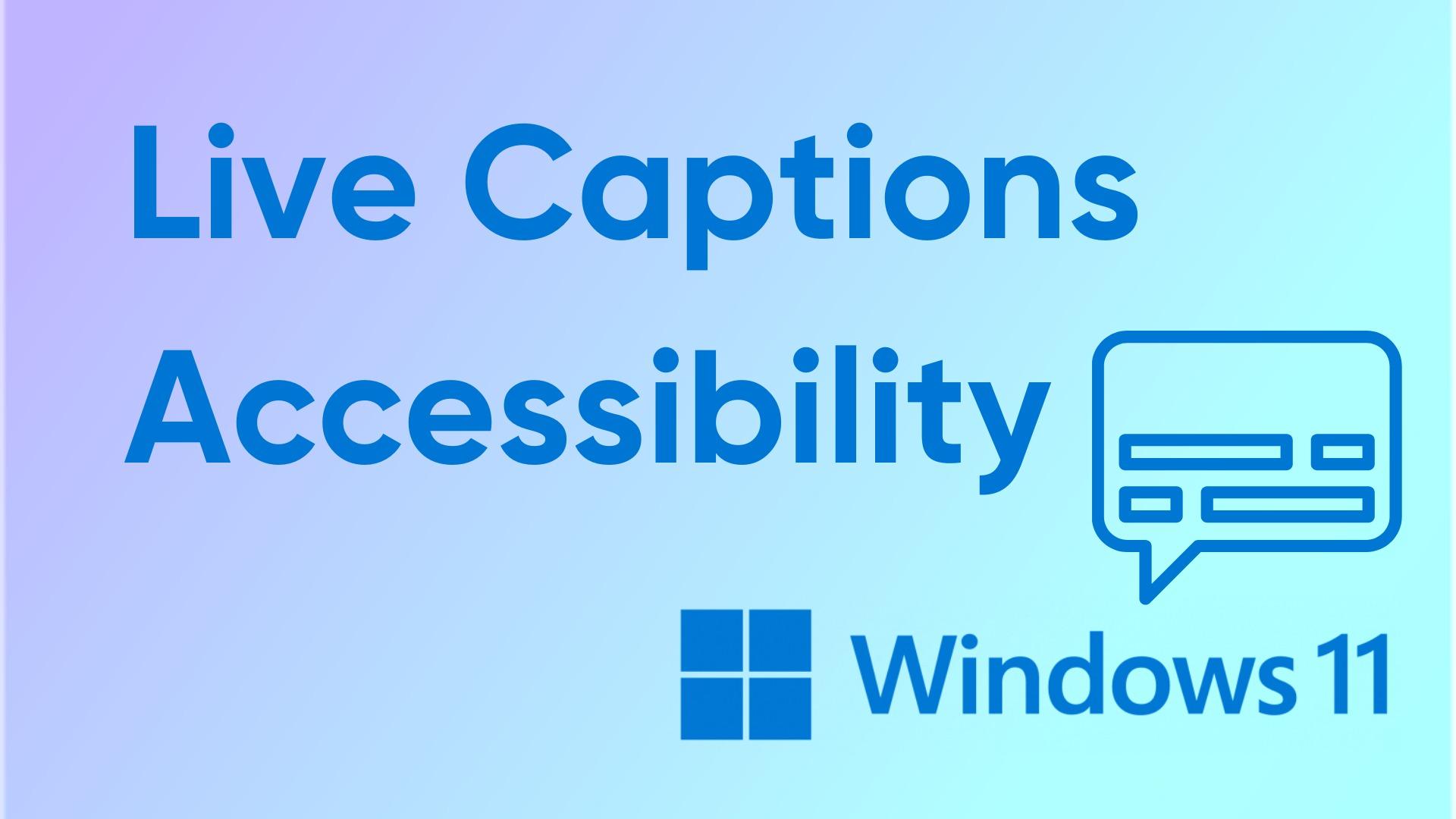 How To Enable Live Captions in Windows 11 