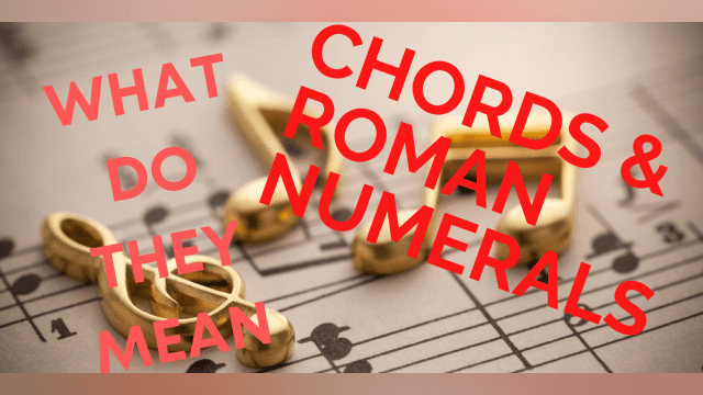 Chords and Roman Numerals