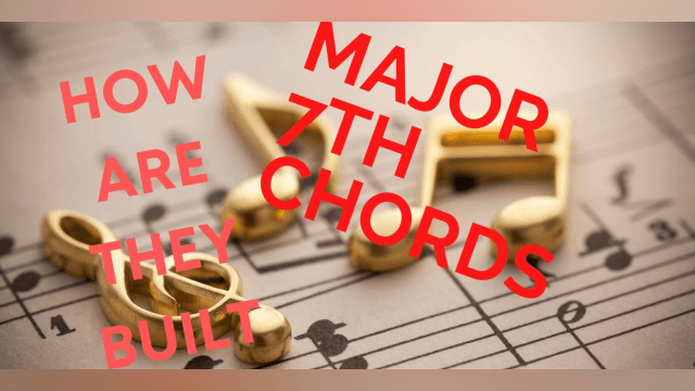 Major 7th Chords on the Piano