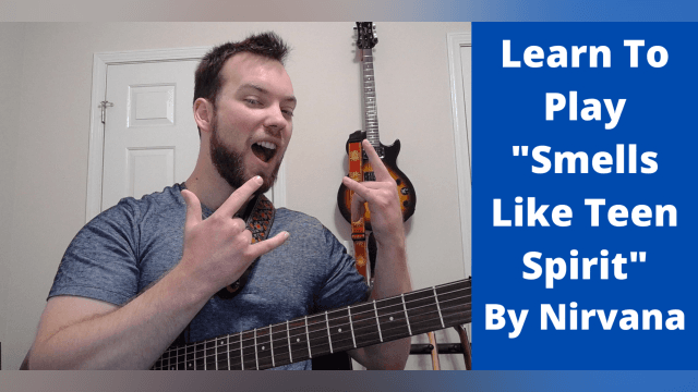 Learn To Play "Smells Like Teen Spirit" by Nirvana