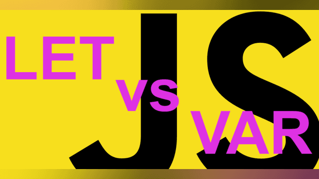 The Difference Between let and var in Javascript