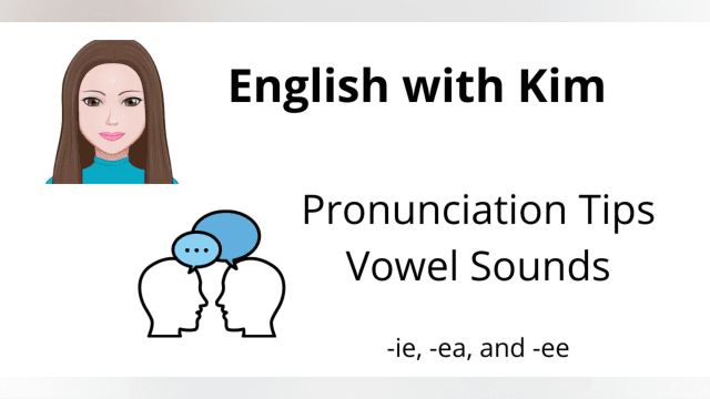 English Vowel Pronunciation: Let's Practice the -ie, -ea, and -ee Vowel Sounds