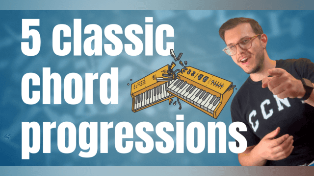 5 Classic Chord Progressions to Use in Your Next Song