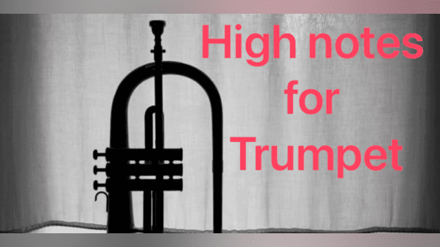 Play High Notes on Trumpet!
