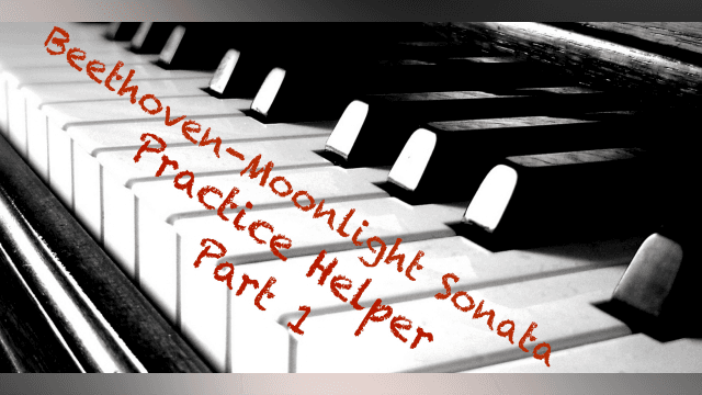 Moonlight Sonata Practice Helper Part 1