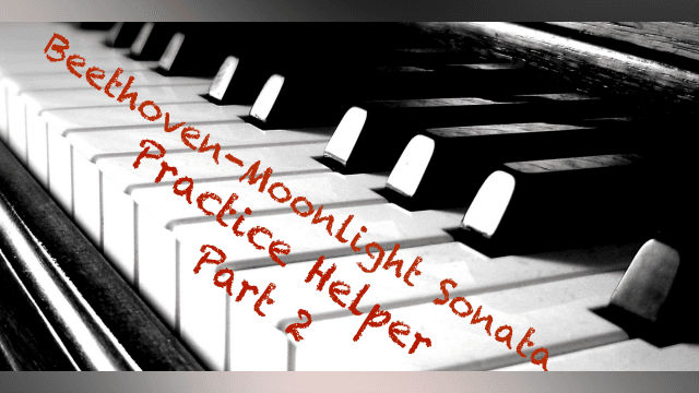 Moonlight Sonata Practice Helper Part 2