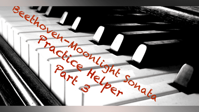 Moonlight Sonata Practice Helper Part 3