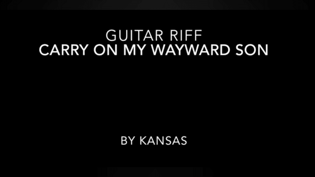 "Carry on my Wayward Son" by Kansas Guitar Tutorial