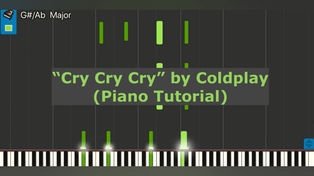 "Cry Cry Cry" by Coldplay (Piano Tutorial)
