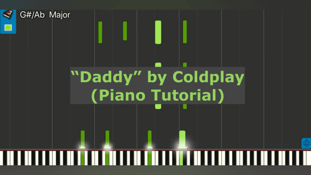 "Daddy" by Coldplay (Piano Tutorial)