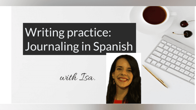 Writing Practice: Journaling in Spanish