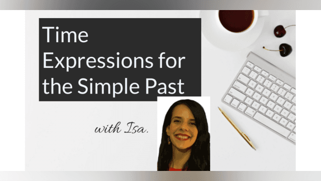 Time Expressions for the Simple Past 
