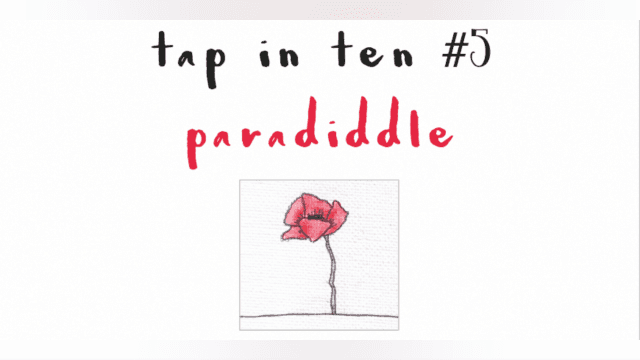 Tap in Ten #5 -- Paradiddle