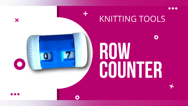 Knitting Tools - Row Counter