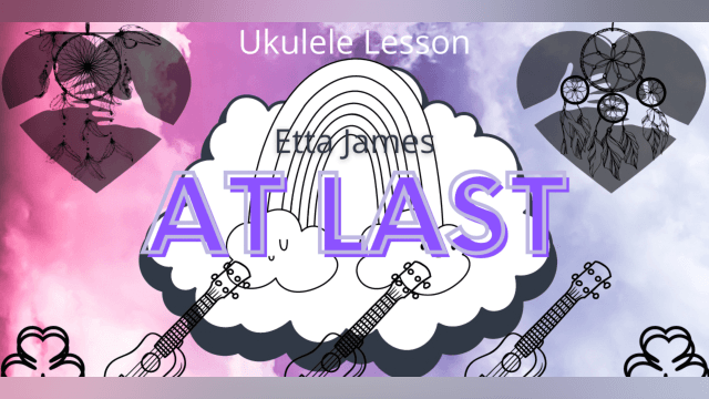 At Last by Etta James | Ukulele Tutorial 
