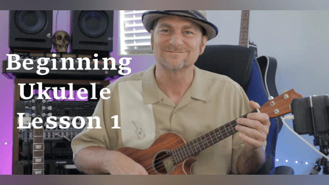 Beginning Ukulele Lesson1