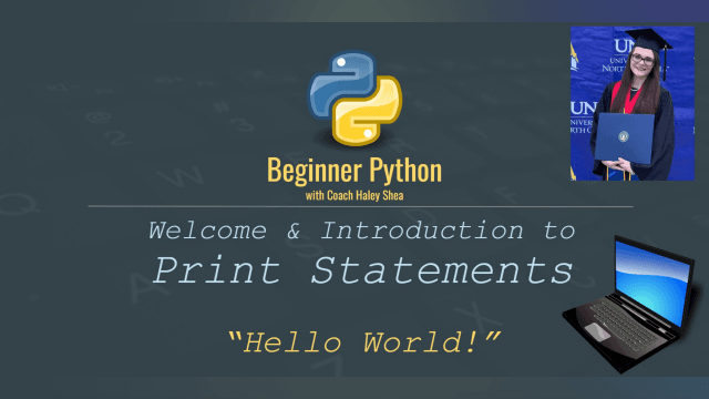 Beginner Python (1.1) Intro to Print Statements