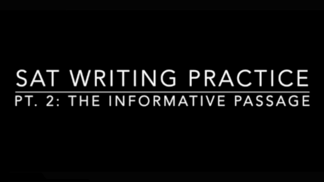 SAT Writing Practice 2: The Informative Passage