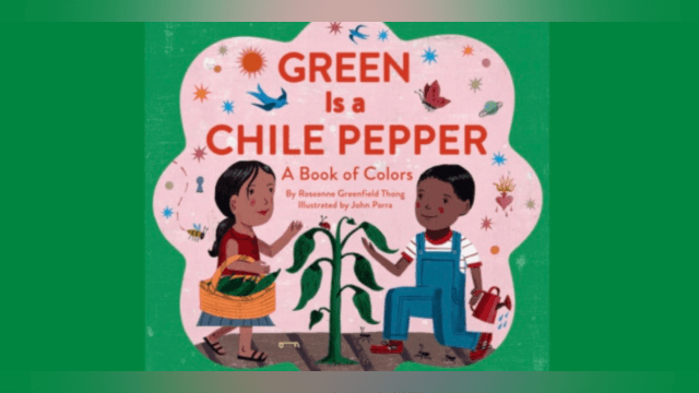 Green is a Chile Pepper: A Book of Colors (Read Aloud)
