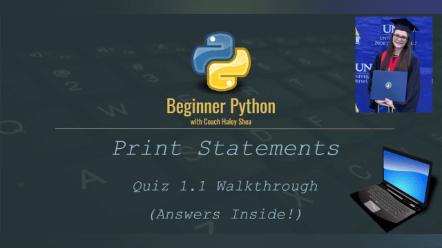 Beginner Python (1.1) Print Statements Quiz (Answers Inside!)