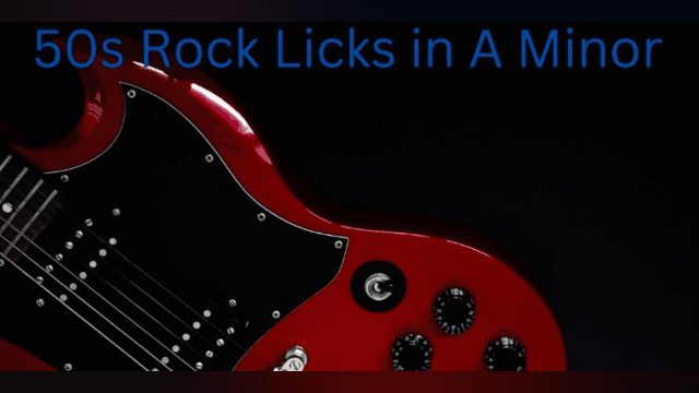 50s Rock Licks in A Minor