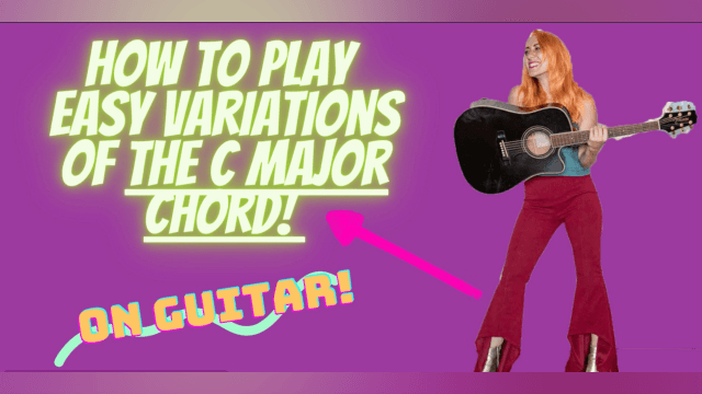 How to Play the Cmaj Chord with Easy Variations!