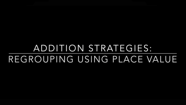 Addition Strategies: How To Add with Regrouping