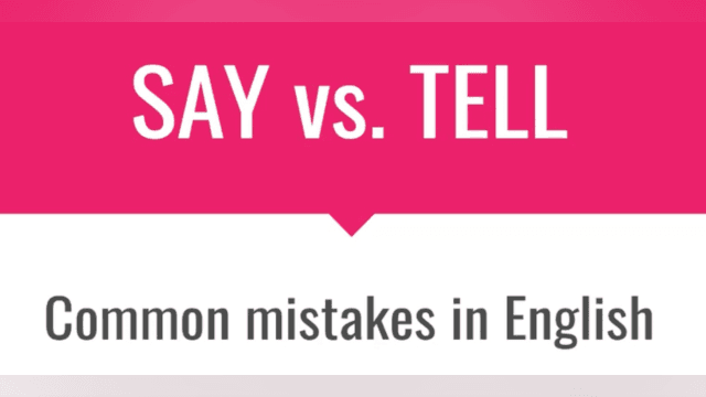 Common Mistakes: Say vs Tell