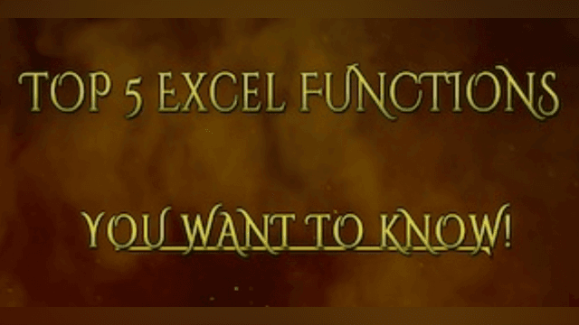 Top 5 EXCEL Functions ***YOU WANT TO KNOW***
