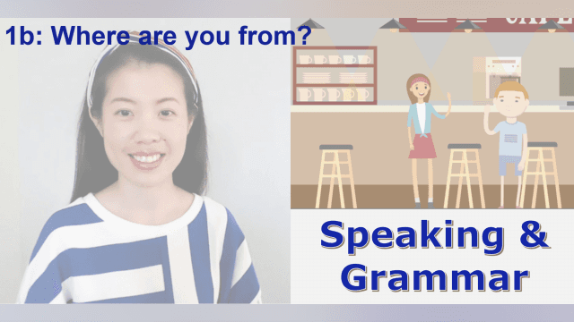 Speaking and Grammar: Where Are You From 你是哪国人