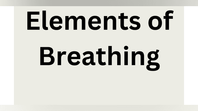 Elements of Breathing