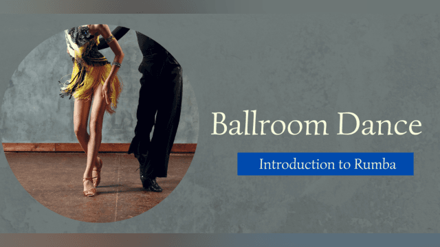 Introduction to Ballroom Dancing: Rumba