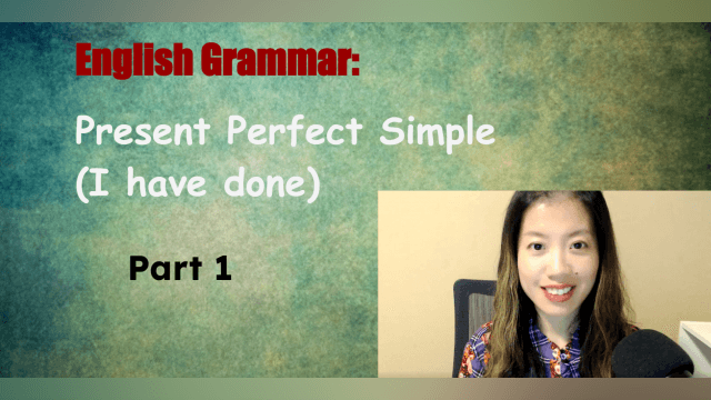 Grammar: Present Perfect Simple 1 (I have done)
