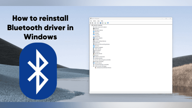 How to Reinstall Bluetooth Drivers in Windows