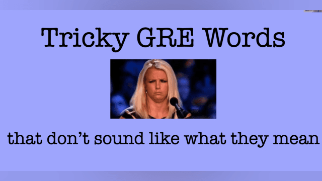 Vocab Club 01: Tricky GRE Words that don't mean what you'd think!