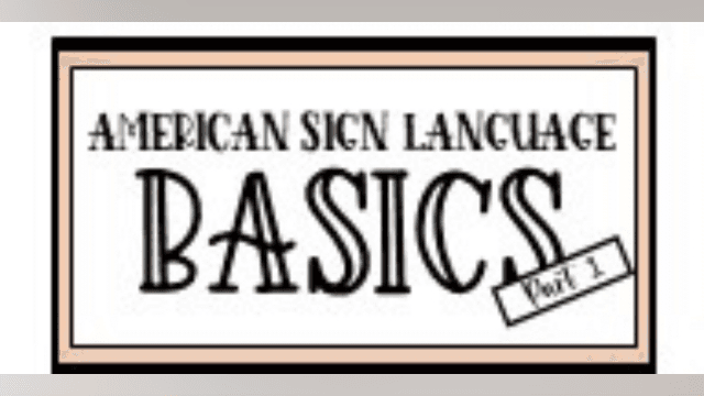 ASL basics part 1