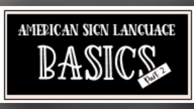 ASL basics part 2