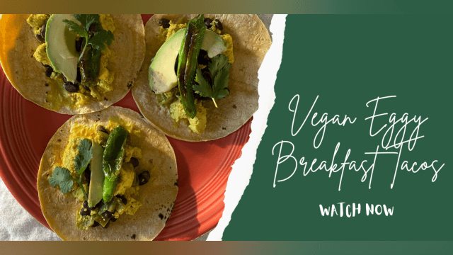 Eggy Vegan Breakfast Tacos