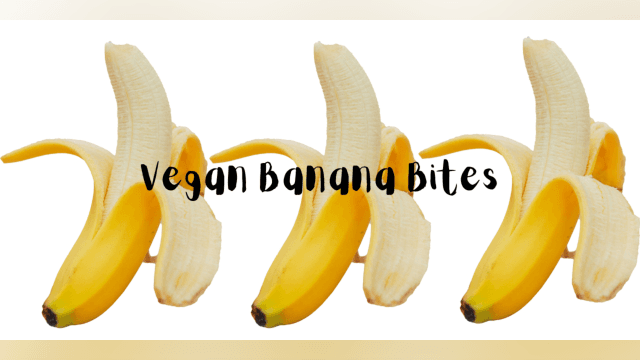 Vibrant Living on a Budget: Vegan Banana Bites