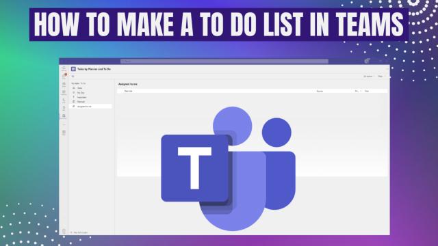 How to use Planner and To Do in Microsoft Teams
