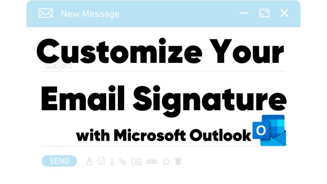 Customize Your Microsoft Outlook Email Signature