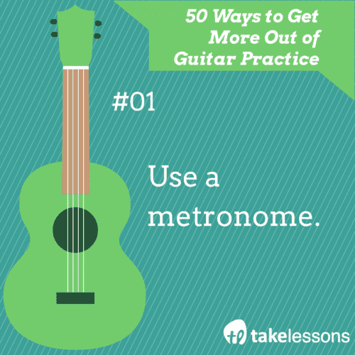 1: 50 Ways to Get More Out of Guitar Practice