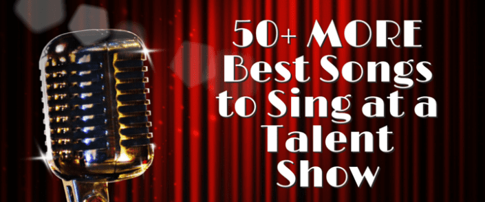 good songs to sing at a talent show 2014