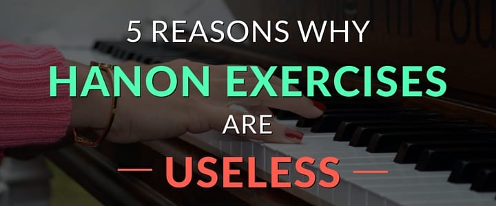 MO - 5 Reasons Why Hanon Exercises Are Useless