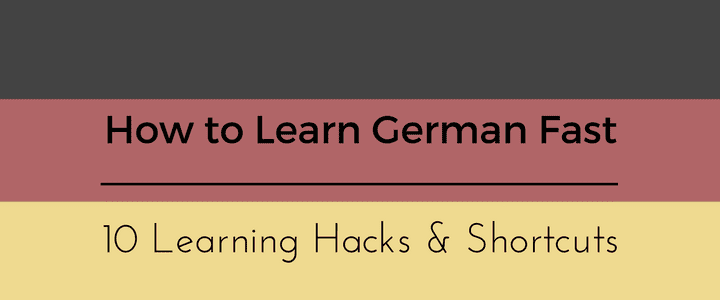 How to learn German fast
