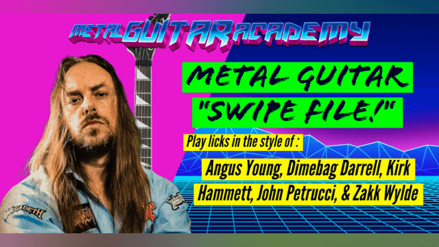 Metal Guitar Swipe File (Play Like 5 Famous Players)