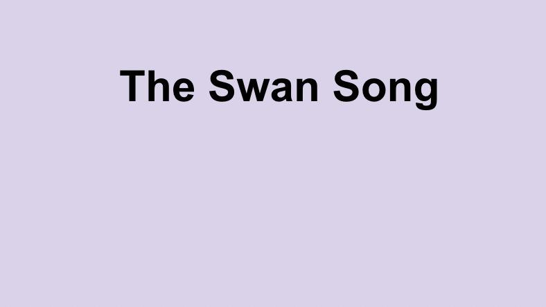 Play Along: The Swan Song