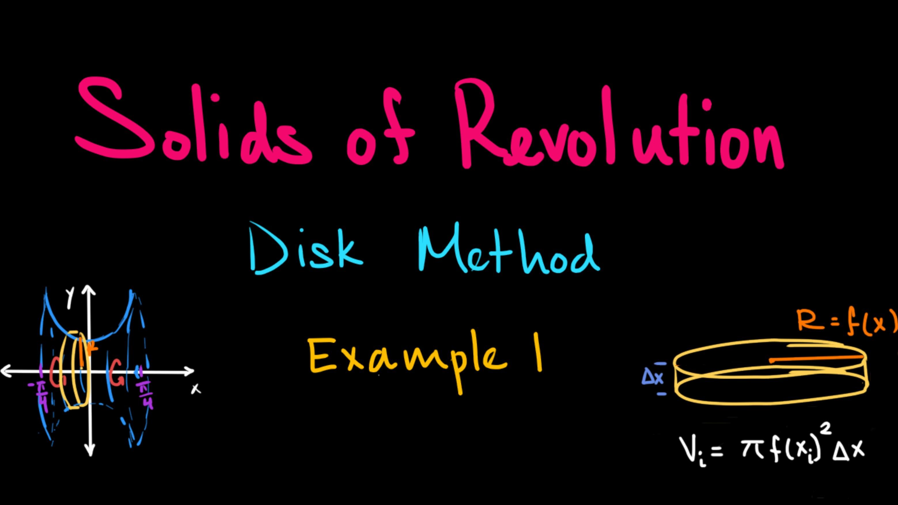 How to solve: Solids of Revolution - Disk Method