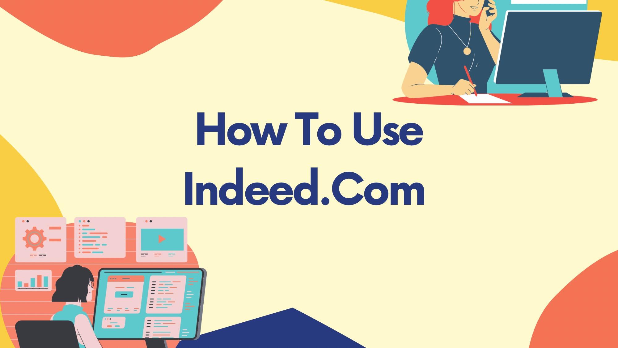 How to use Indeed.com