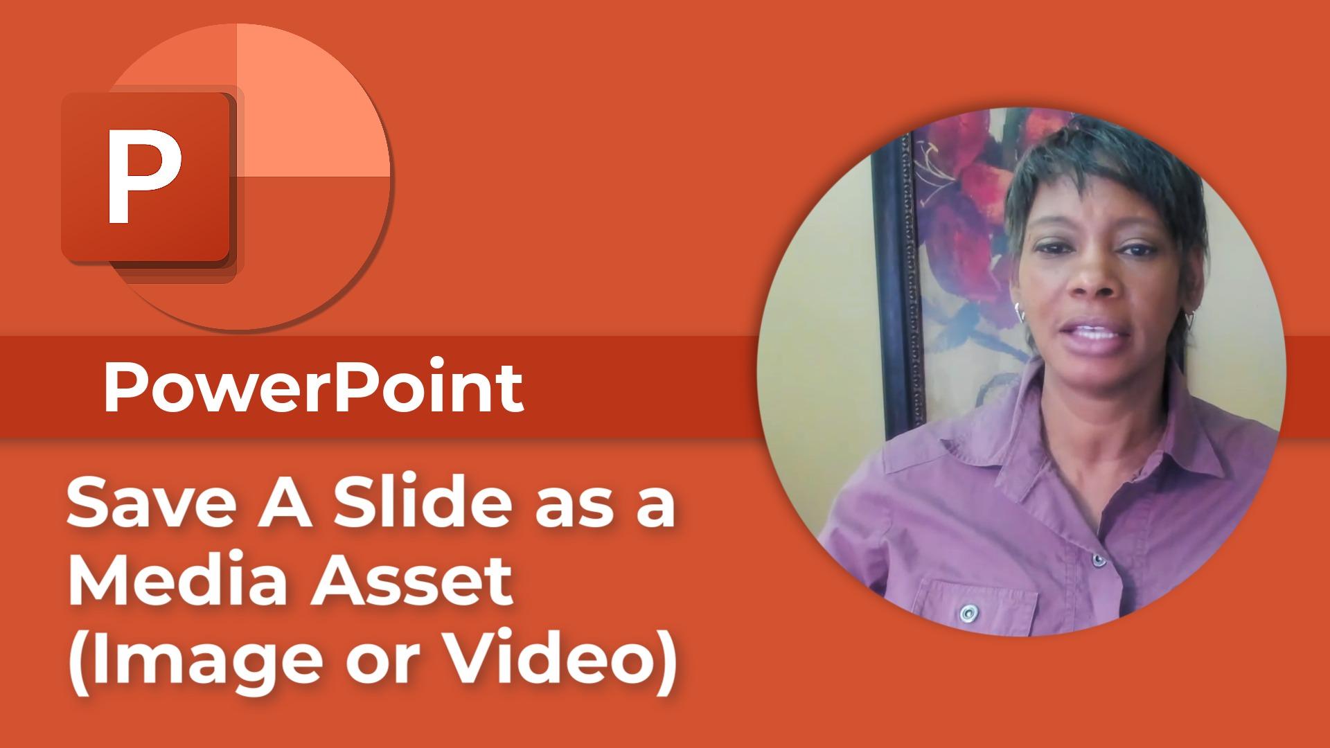 PowerPoint: Save a Slide as a Media Asset